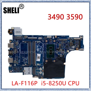 SHELI A DELL 3490 3590 Laptop Alaplap I5-8250U CPU-LA-F116P KN-08M4FC 08M4FC