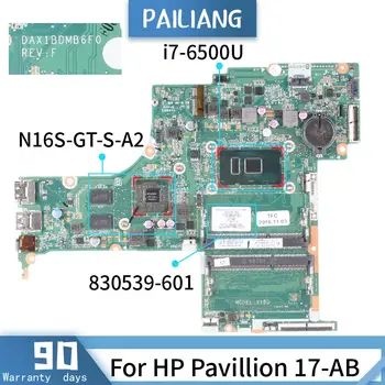 PAILIANG Laptop alaplap HP Pavilion 17-AB Alaplapja DAX1BDMB6F0 830539-601 Core SR2EZ N16S-GT-S-A2 DDR3