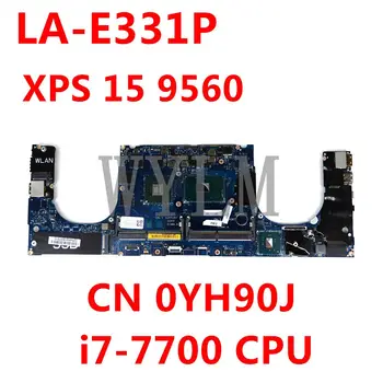 KN-0YH90J CAM00/01 LA-E331P i7-7700 CPU-Alaplap A Dell XPS 15 9560 KN-YH90J Laptop Alaplap 100% - Ban Tesztelt, Jól Működik