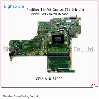 A HP Pavilion 15-AB X21 Laptop Alaplap AMD A10-8700P CPU, DDR3 809338-001 809338-501 DA0X21MB6D0 Alaplapja 100% - Ban Tesztelt